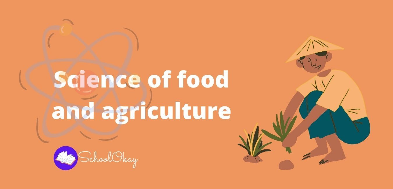 Science of food and agriculture