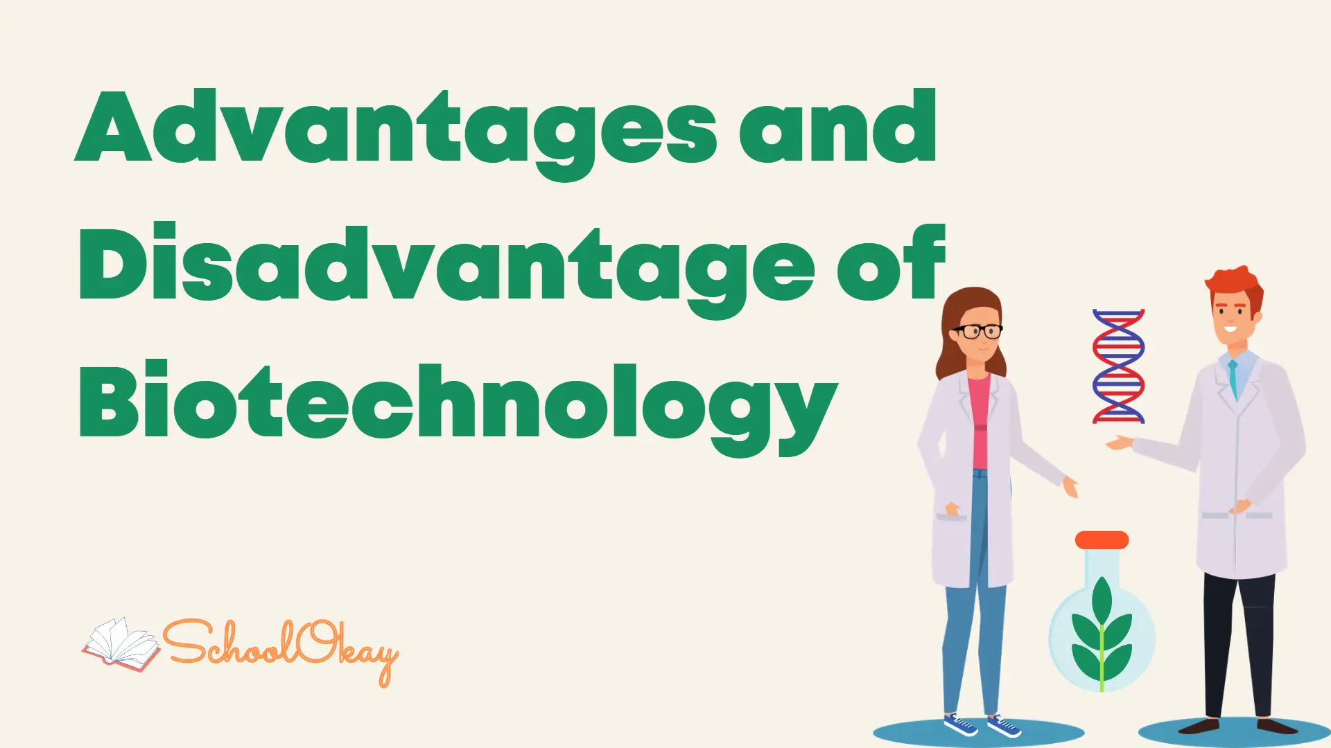 Advantages and Disadvantages of Biotechnology