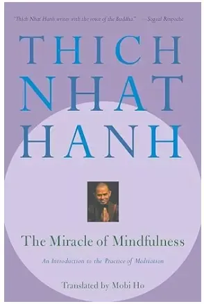 The miracle of mindfulness