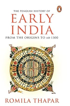 " The penguin history of early India: From the origins to AD 1300" by Romilka Thapar