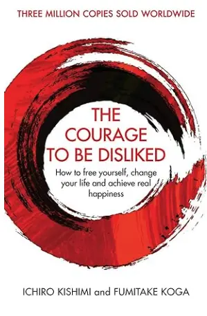 Courage to be disliked