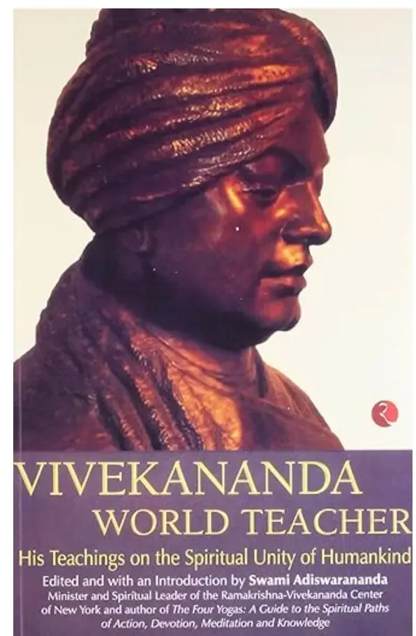 Vivekananda a world teacher 
