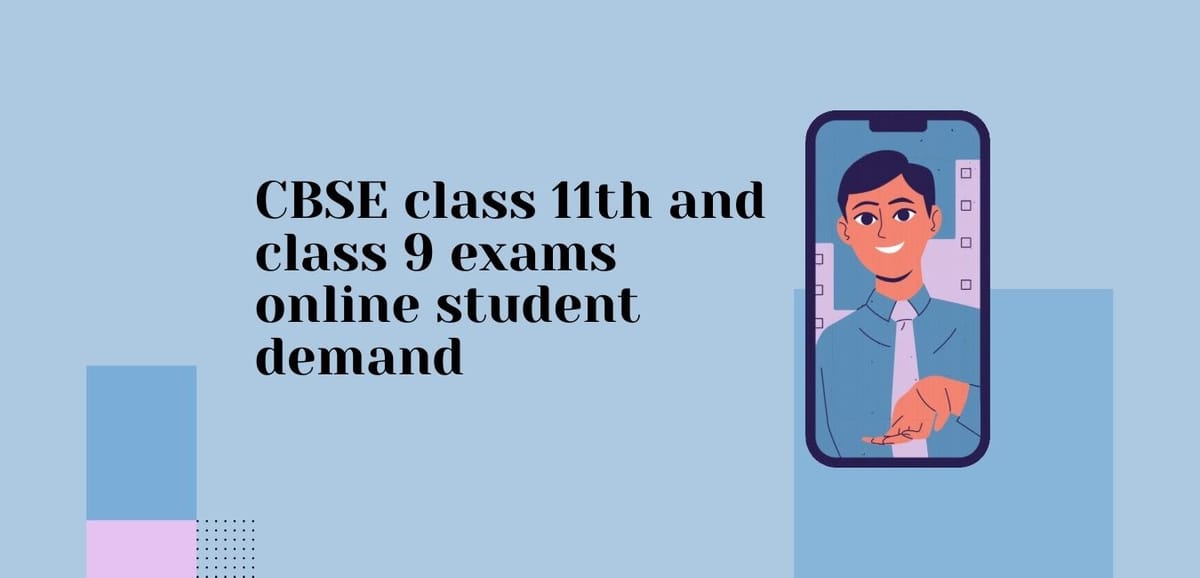 CBSE class 11th and class 9 exams online student demand