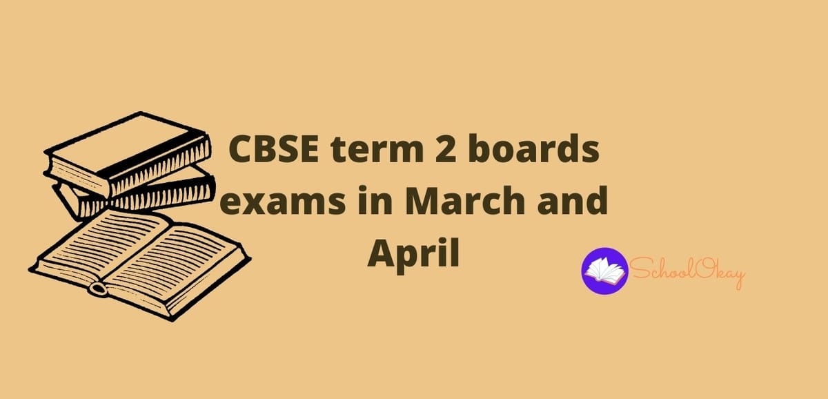 CBSE term 2 boards exams in March and April updates