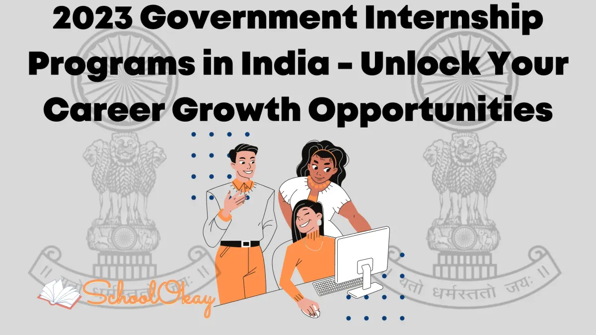 2023 Government Internship Programs in India - Unlock Your Career Growth Opportunities