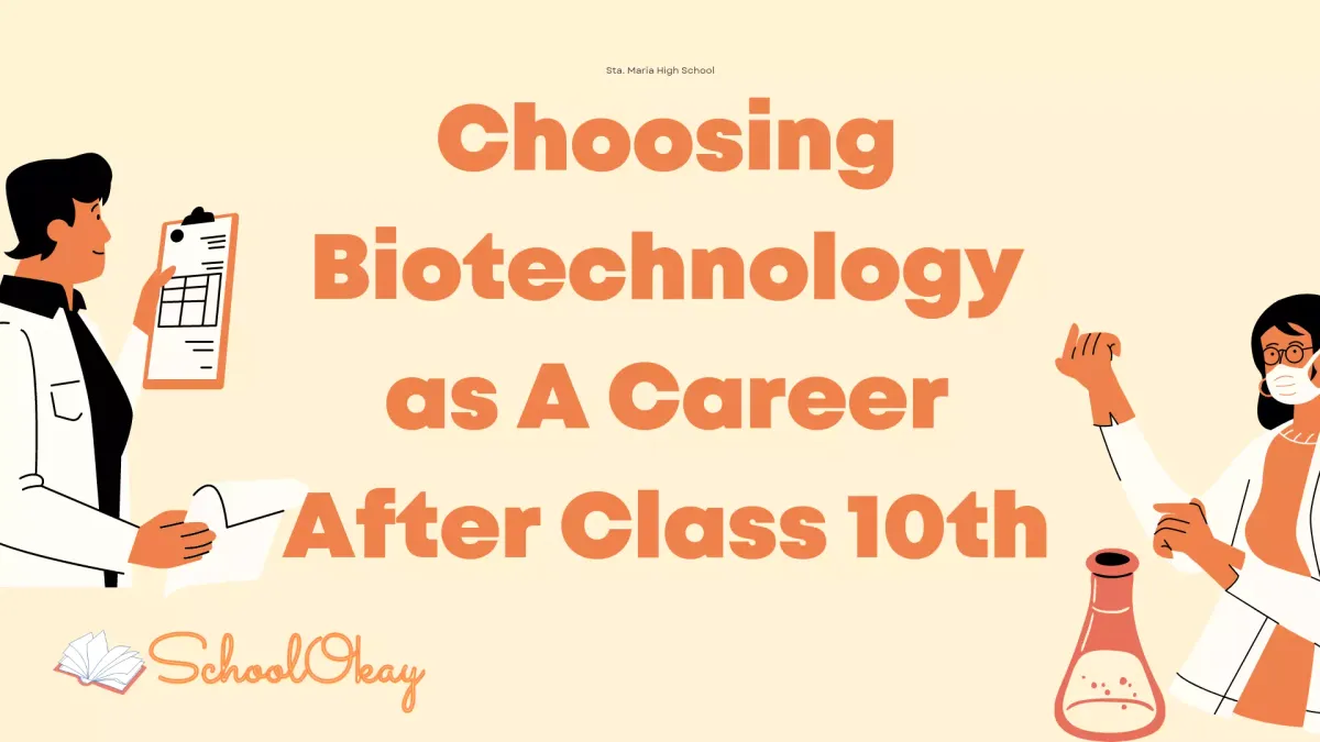 Choosing Biotechnology as A Career After Class 10th