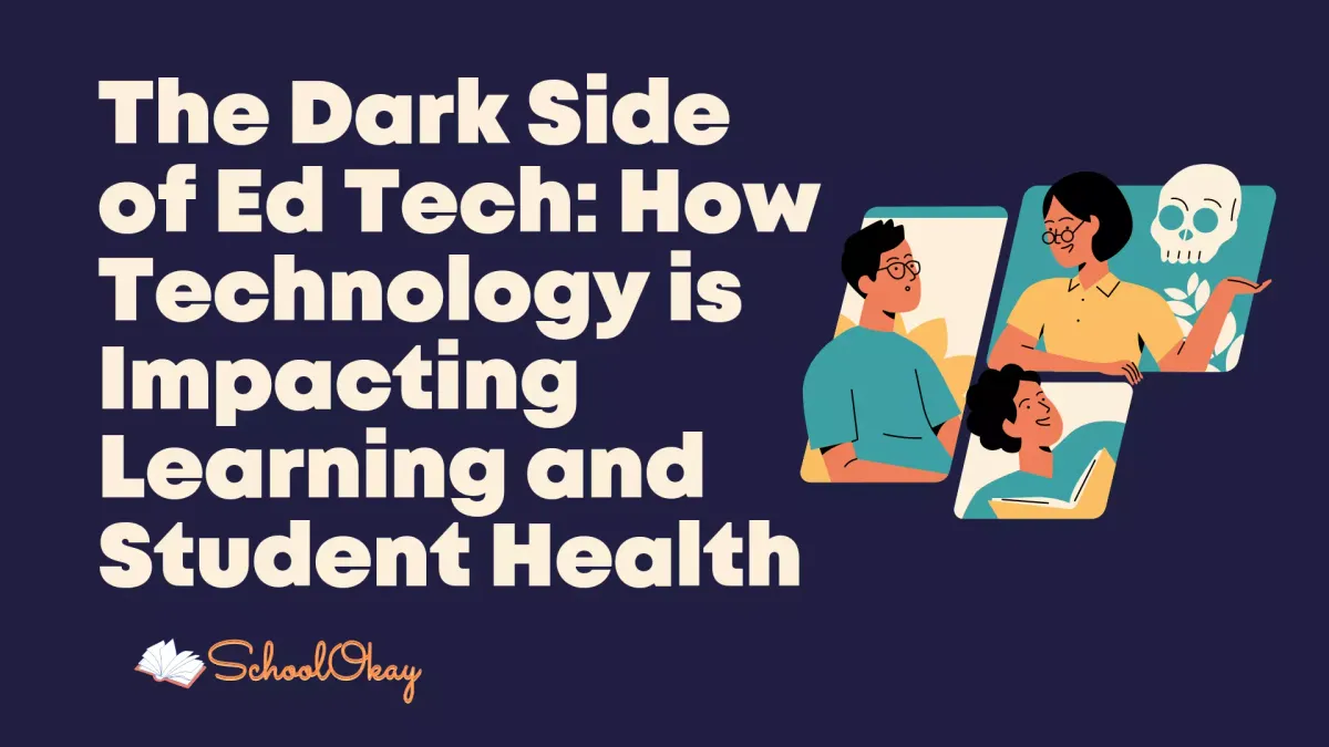 The Dark Side of Ed Tech: How Technology is Impacting Learning and Student Health