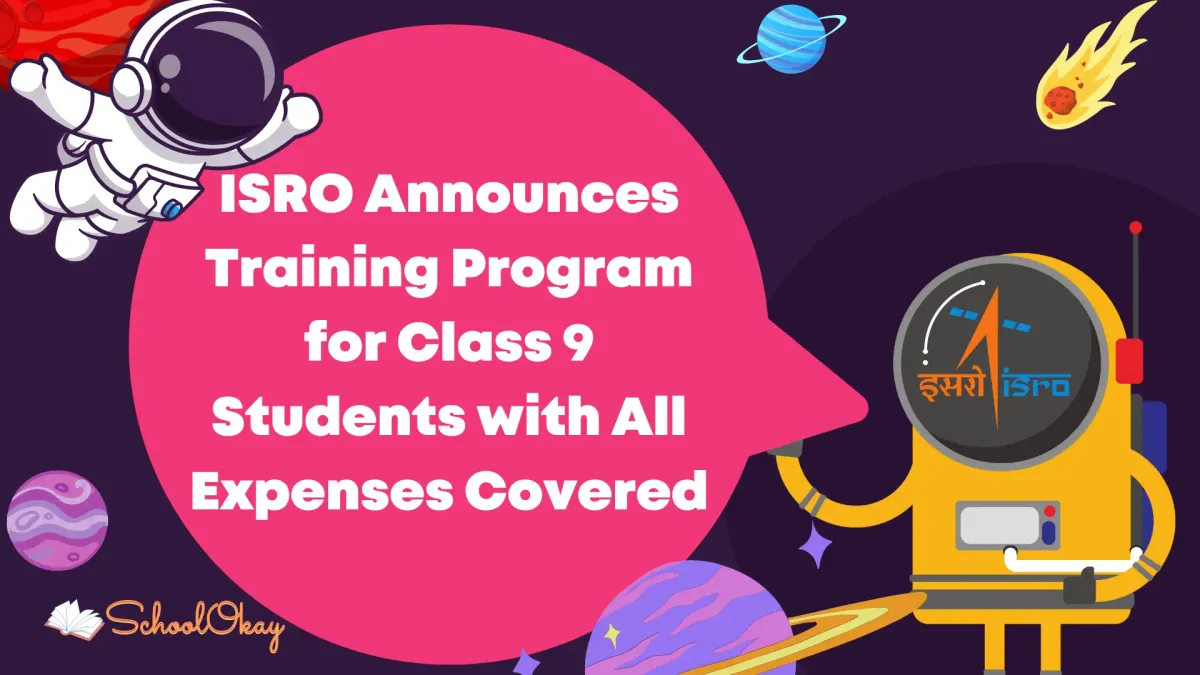 ISRO Announces Training Program for Class 9 Students with All Expenses Covered