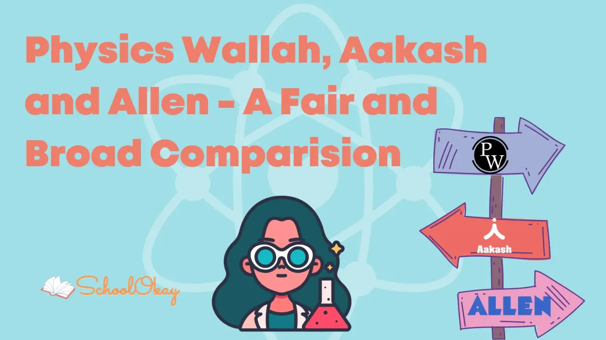 Physics Wallah, Aakash and Allen - A Fair and Broad Comparision