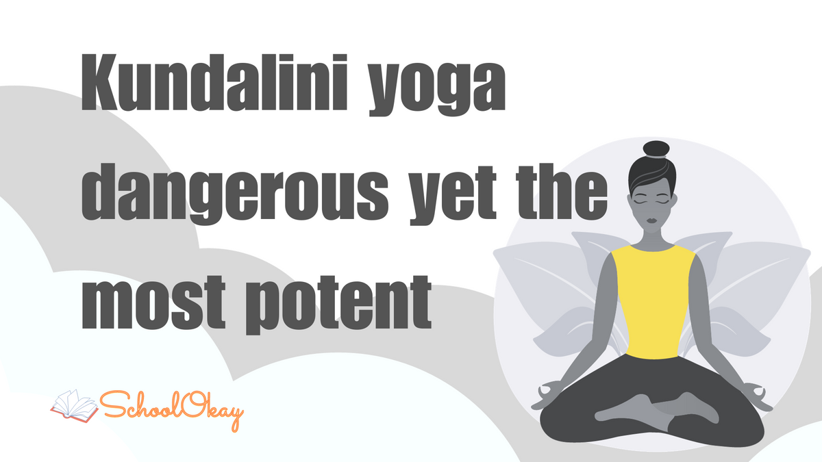 Kundalini Yoga: Dangerous yet the most potent all you need to know