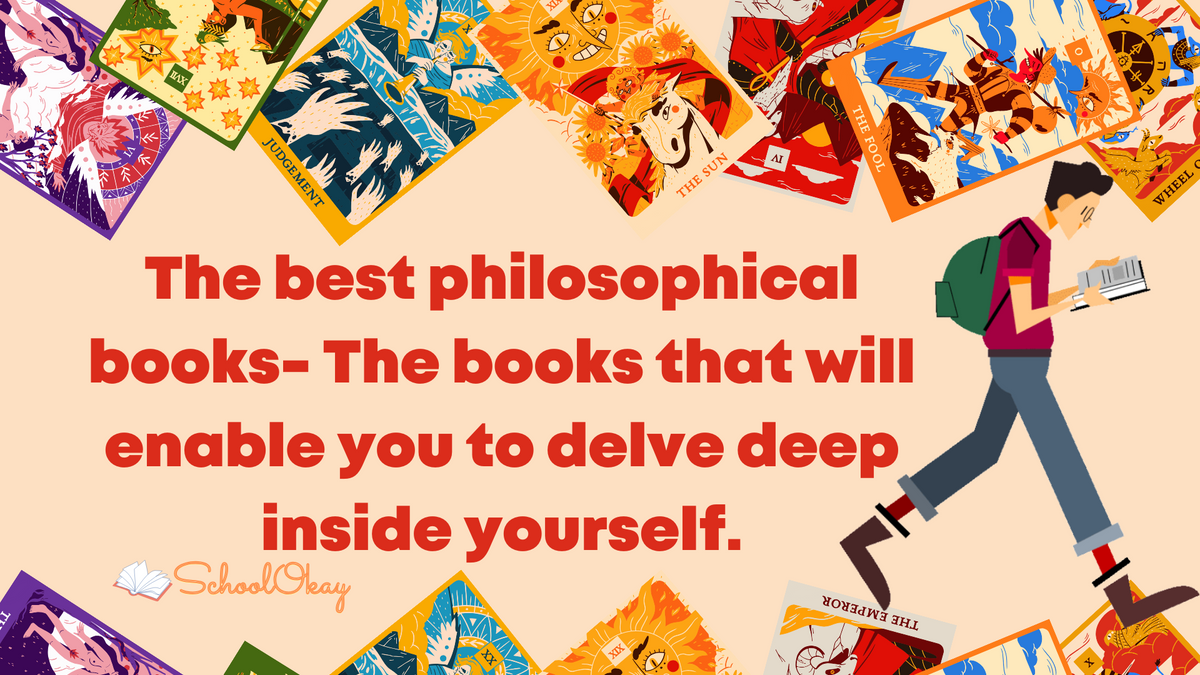 The best philosophical books: These books will enable you to delve deep inside yourself.