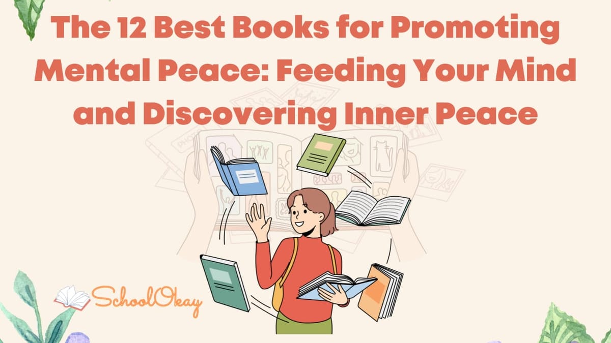 12 Best Books for Promoting Mental Peace: Feeding Your Mind and Discovering Inner Peace