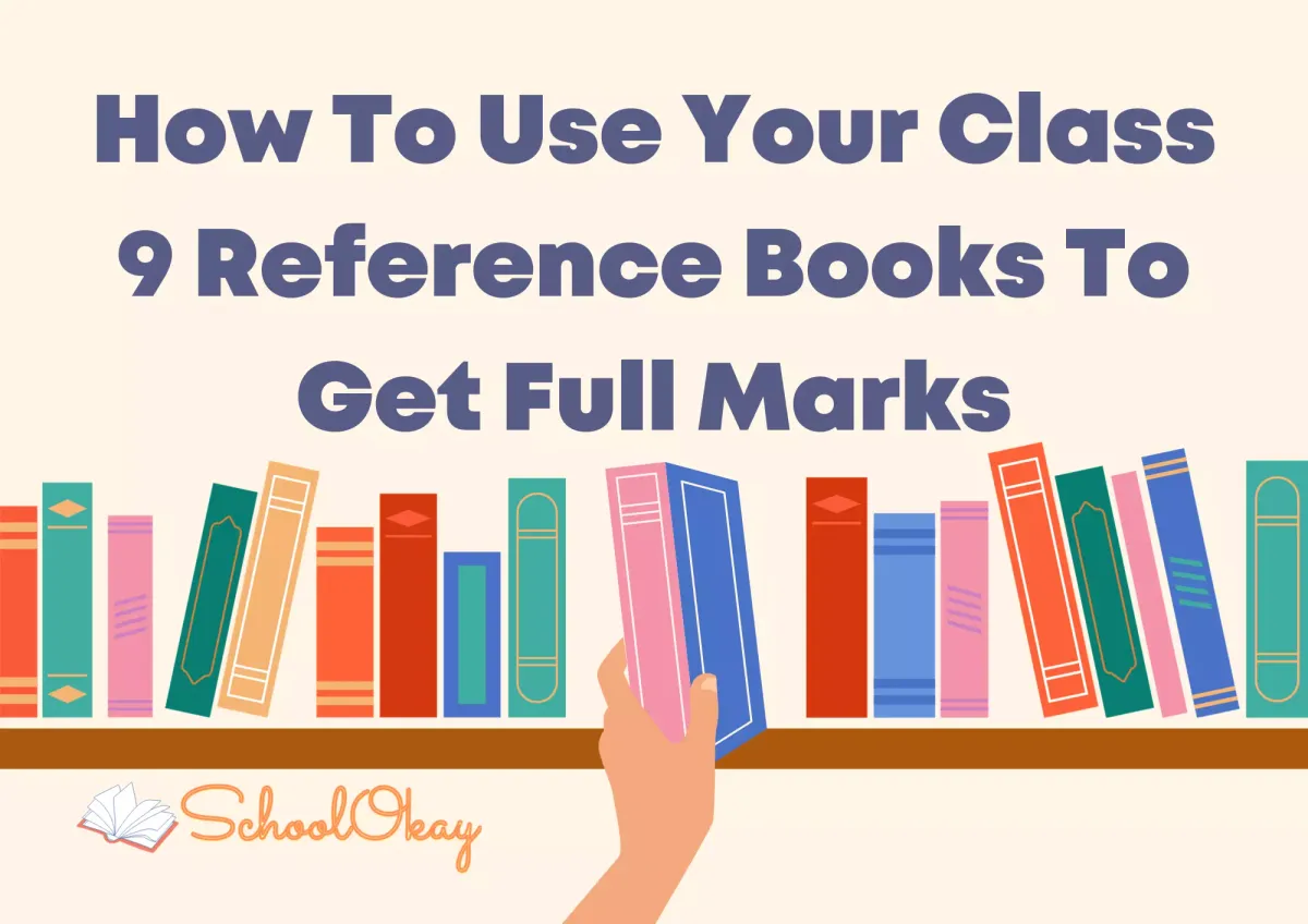 How To Use Your Class 9 Reference Books To Get Full Marks