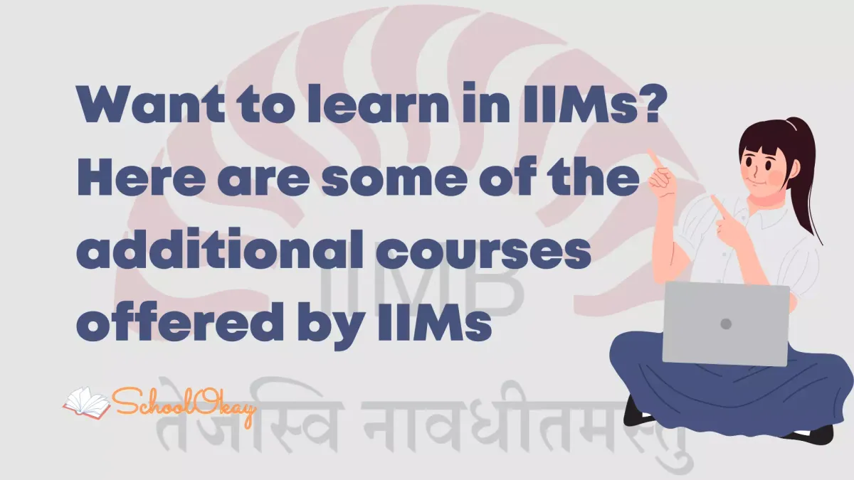Want to learn in IIMs? Here are some of the additional courses offered by IIMs