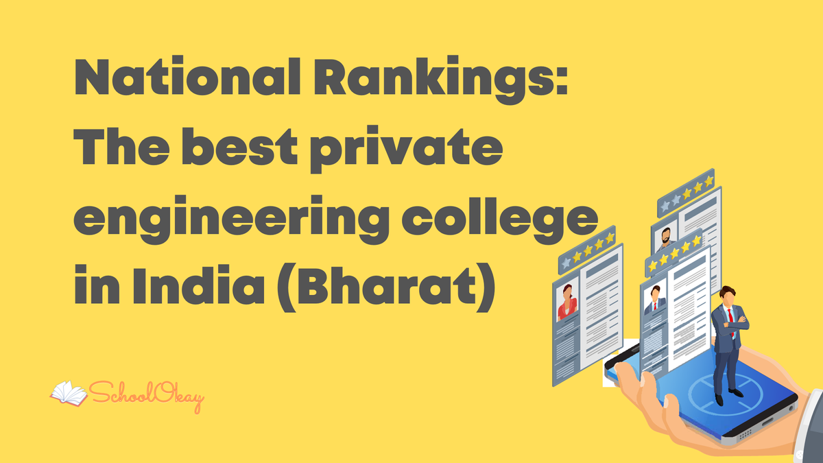 National Rankings: The best private engineering college in India (Bharat)