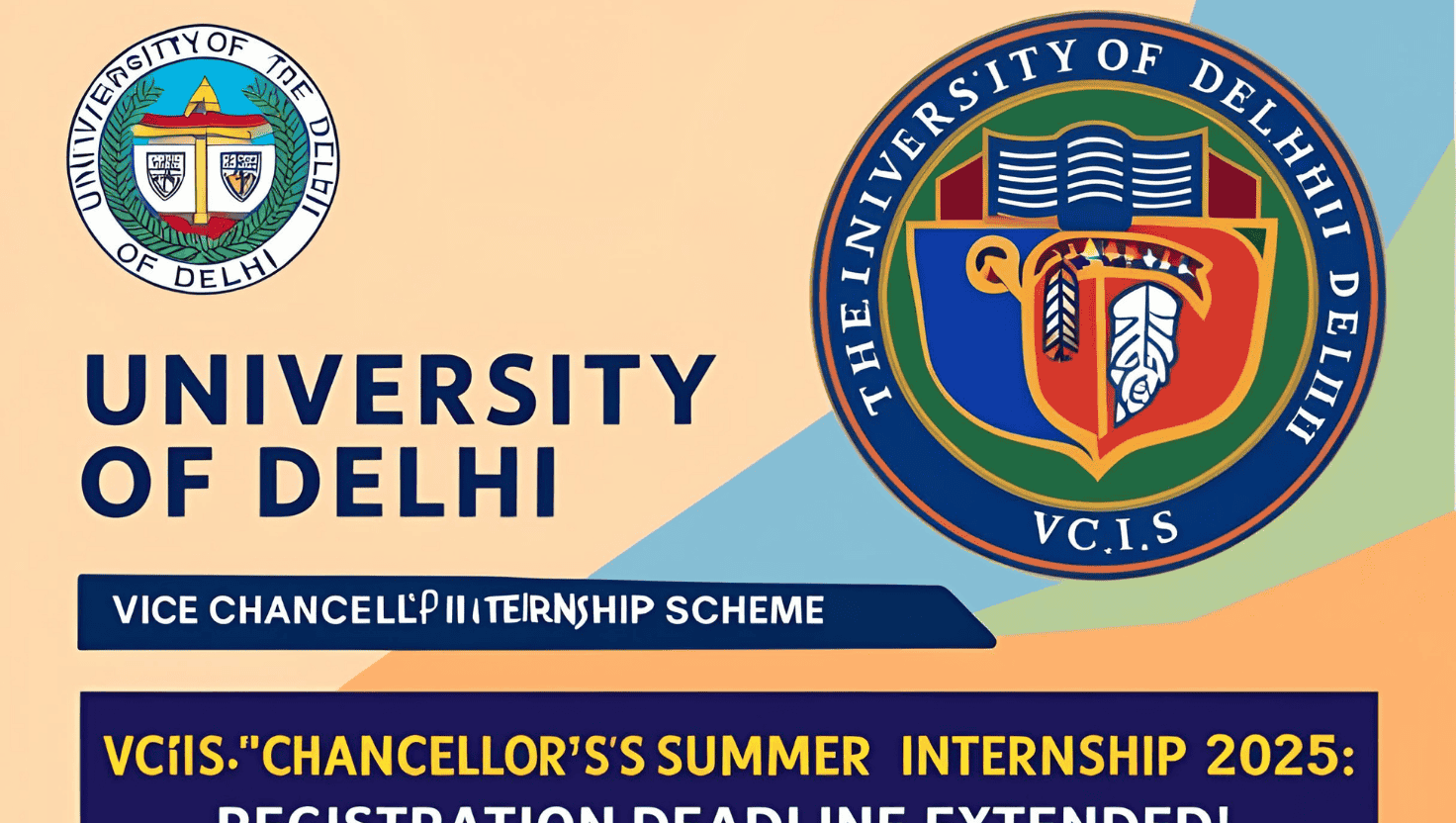 University of Delhi Vice Chancellor’s Internship Scheme (VCIS) Summer Internship 2025: Registration Deadline Extended!