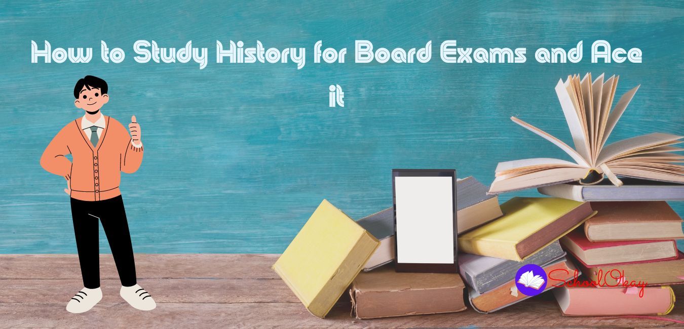How to Study History for Board Exams