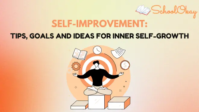 Self-Improvement: Tips, Goals and Ideas for inner self-Growth