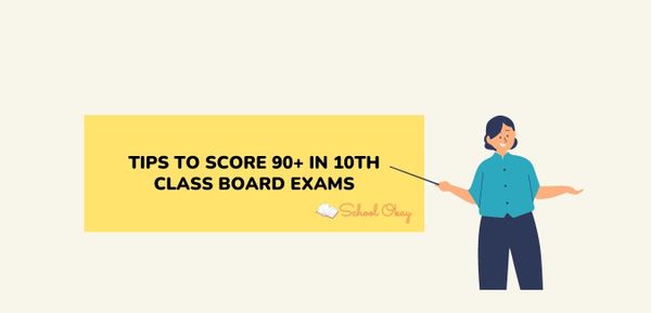 Tips To Score 90+ In 10TH Class BOARD EXAMS