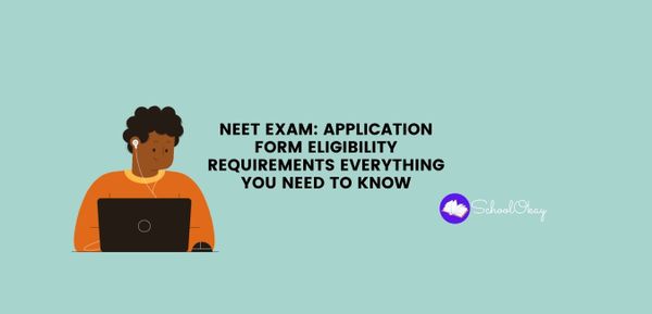 NEET Exam: application form eligibility 