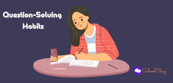 Question solving habits