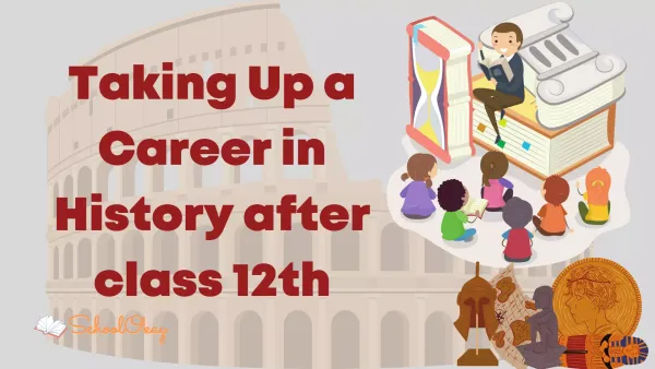Taking Up a Career in History after class 12th