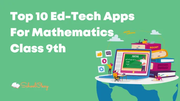 Top 10 Ed-Tech Apps For Mathematics Class 9th