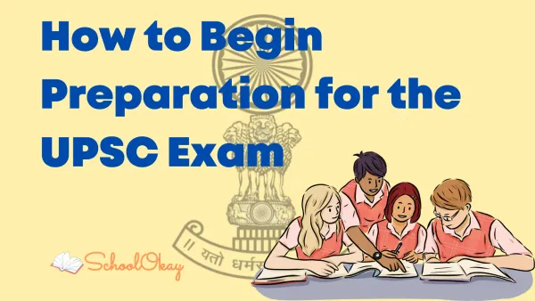 How to Begin Preparation for the UPSC Exam