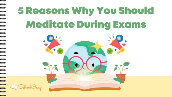 5 Reasons Why You Should Meditate During Exams
