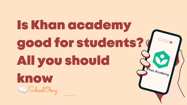 Is Khan academy good for students? All you should know