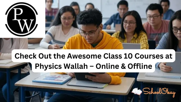 Check Out the Awesome Class 10 Courses at Physics Wallah