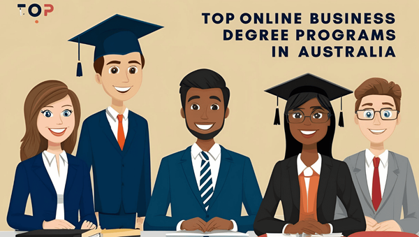 Top Online Business Degree Programs in Australia